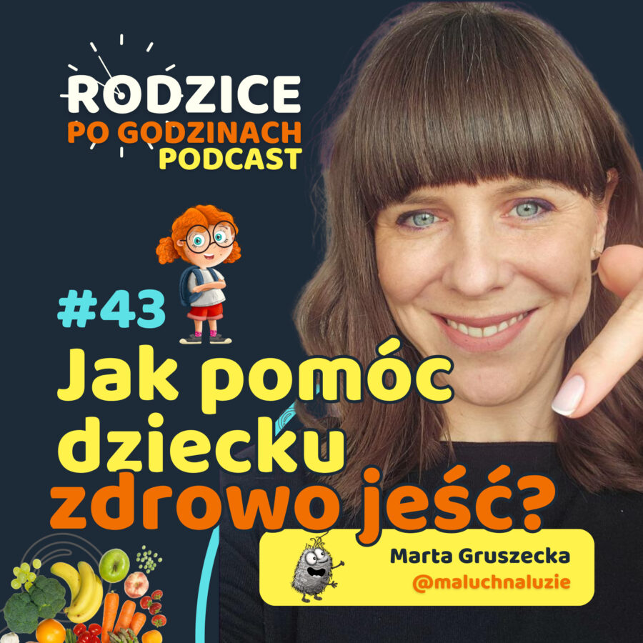#43 Jak pomóc dziecku zdrowo jeść Psychodietetyka dla rodziców. Jak emocje wpływają na nawyki żywieniowe dzieci