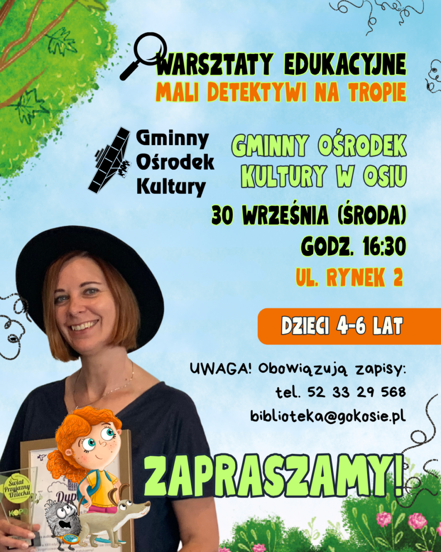 Plakat warsztatów edukacyjnych dla dzieci 4–6 lat „Mali Detektywi na Tropie" w Gminnym Ośrodku Kultury w Osiu, 30 września 2026, godz. 16:30. Na plakacie autorka Maja Strzałkowska w czarnym kapeluszu oraz bohaterki serii Julka i Szpulka.