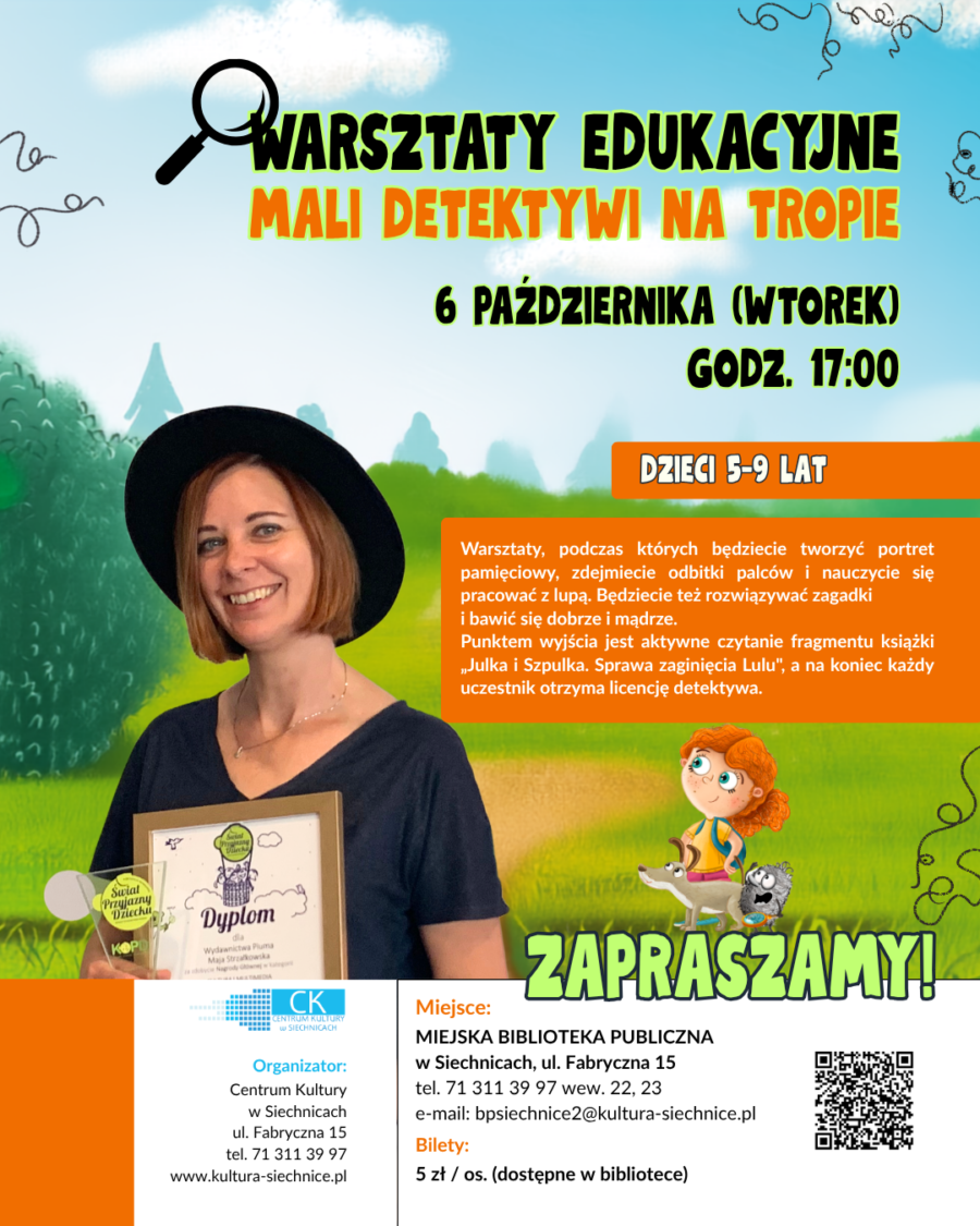 Plakat warsztatów edukacyjnych „Mali Detektywi na Tropie" dla dzieci 5–9 lat w Miejskiej Bibliotece Publicznej w Siechnicach, 6 października 2026, godz. 17:00, ul. Fabryczna 15. Bilety 5 zł. Na plakacie autorka Maja Strzałkowska z dyplomem Świat Przyjazny Dziecku oraz bohaterki serii Julka i Szpulka. Podpis: Warsztaty „Mali Detektywi na Tropie" – Miejska Biblioteka Publiczna w Siechnicach, 6 października 2026, godz. 17:00. Bilety 5 zł, dostępne w bibliotece.